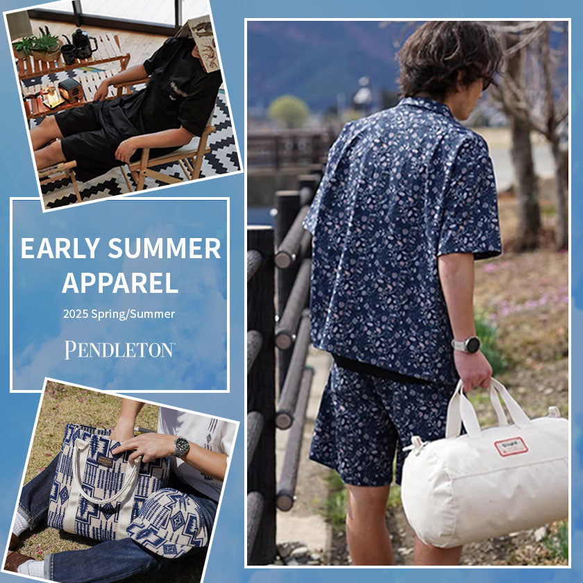 2025|ペンドルトン EARLY SUMMER APPAREL
